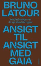 Ansigt til ansigt med Gaia af Bruno Latour