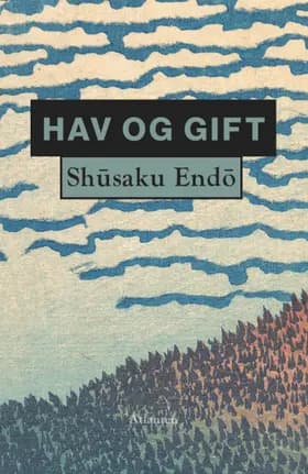 Hav og gift af Shūsaku Endō