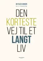 Den korteste vej til et langt liv af Bo Falck Hansen