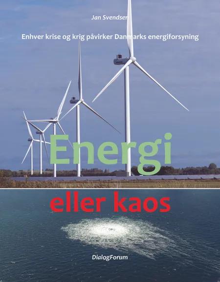 Energi eller kaos af Jan Svendsen