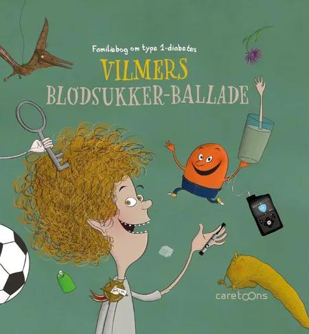 Vilmers Blodsukker-ballade af Anne Kathrine B. Nielsen