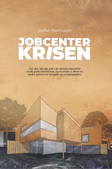 Jobcenterkrisen af Steffen Rasmussen