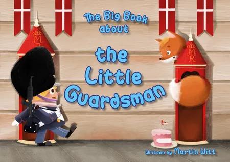 The Big Book about the Little Guardsman af Martin Witt