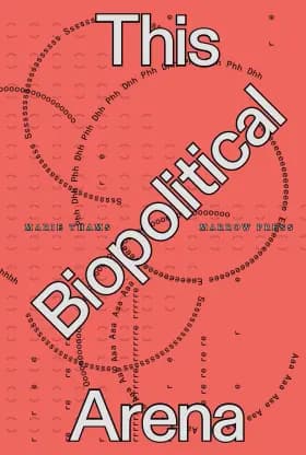 Marie Thams: This Biopolitical Arena af Marie Thams