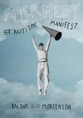 Allermest – Et Autismemanifest af BALDUR HEIDI MORTENSON