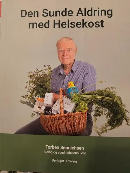 Den Sunde Aldring med Helsekost af Torben Sønnichsen