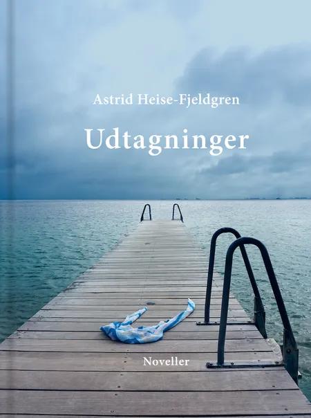 Udtagninger af Astrid Heise-Fjeldgren