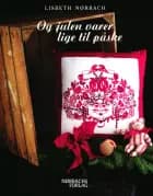 Og julen varer lige til påske af Lisbeth Nørbach