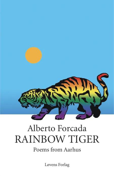 Rainbow tiger af Alberto Forcada