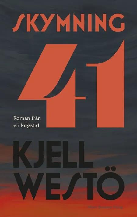 Skymning 41 : roman från en krigstid af Kjell Westö