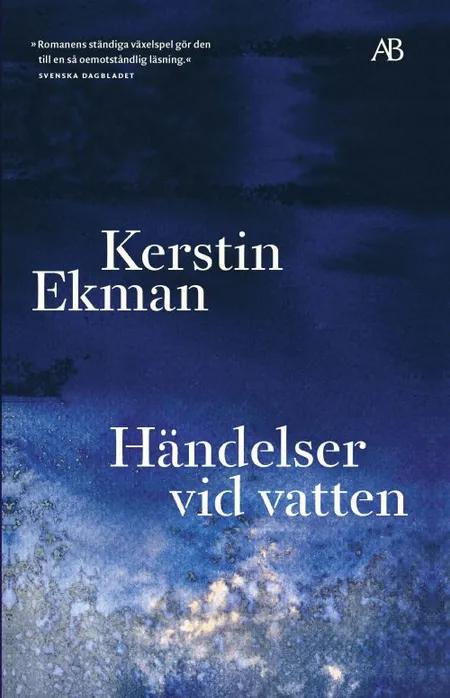 Händelser vid vatten af Kerstin Ekman
