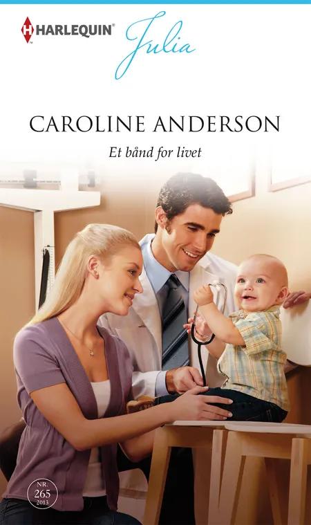 Et bånd for livet af Caroline Anderson