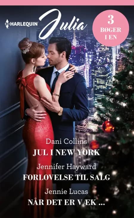 Jul i New York/Forlovelse til salg/Når det er væk ... af Dani Collins