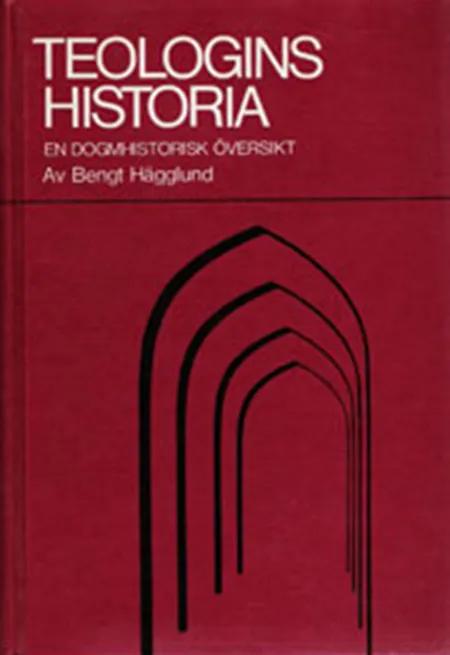 Teologins historia : en dogmhistorisk översikt (5.uppl.) af Bengt Hägglund