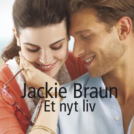 Et nyt liv af Jackie Braun