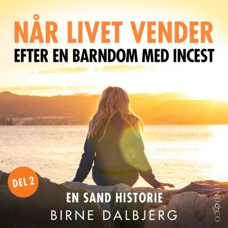 Når livet vender: Efter en barndom med incest af Brine Dalbjerg