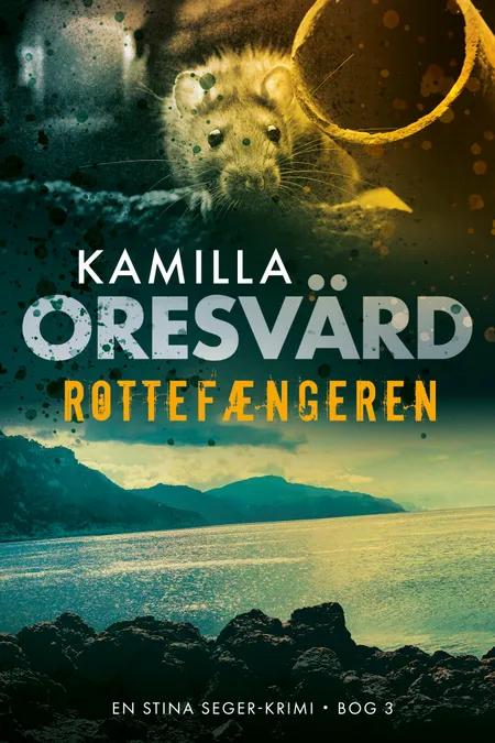 Rottefængeren af Kamilla Oresvärd