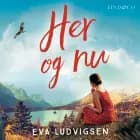 Her og nu af Eva Ludvigsen