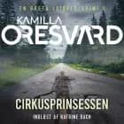 Cirkusprinsessen - 1 af Kamilla Oresvärd