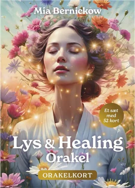 LYS & HEALING ORAKEL af Mia Bernickow
