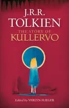 The Story of Kullervo af J. R. R. Tolkien