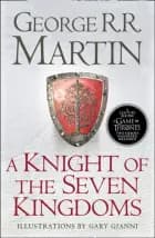 A Knight of the Seven Kingdoms af George R.R. Martin