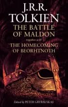 The Battle of Maldon: together with The Homecoming of Beorhtnoth af J.R.R. Tolkien