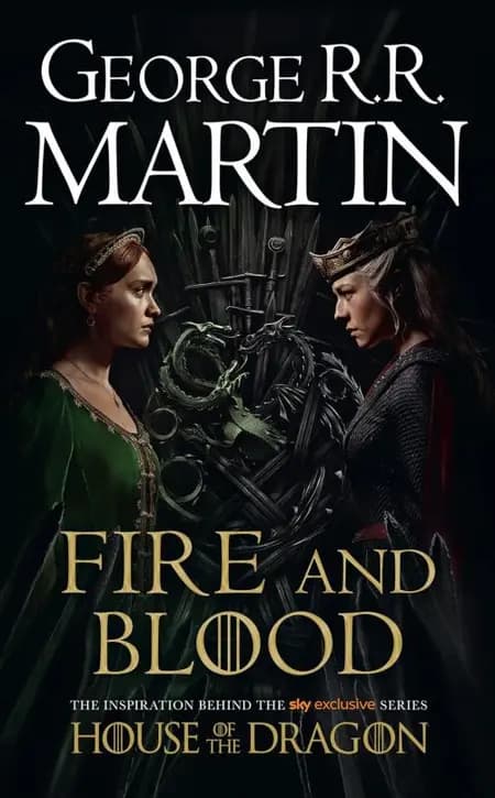 Fire and Blood: 300 Years Before A Game of Thrones (A Targaryen History) af George R.R. Martin