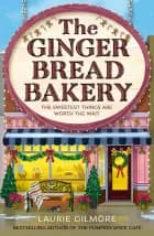 The Gingerbread Bakery af Laurie Gilmore