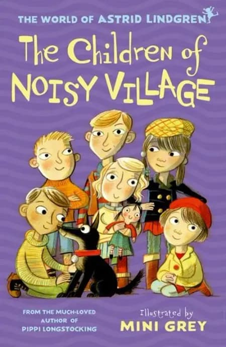 The Children of Noisy Village af Astrid Lindgren