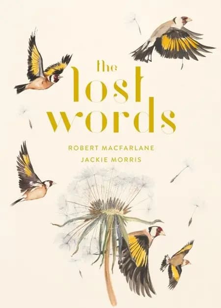 The Lost Words Rediscover Our Natural World With This Spellb af Jackie Morris