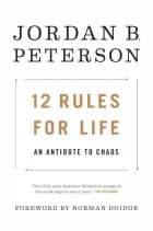 12 Rules for Life: An Antidote to Chaos