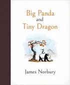 Big Panda and Tiny Dragon af James Norbury