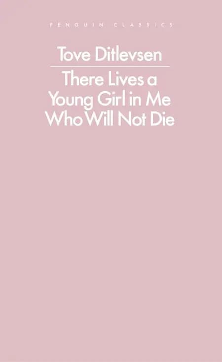 There Lives a Young Girl in Me Who Will Not Die af Tove Ditlevsen