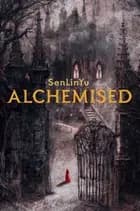 Alchemised af SenLin Yu