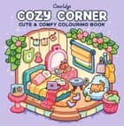 Cozy Corner: Cute & Comfy Colouring Book af Coco Wyo