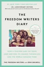 The Freedom Writers Diary How A Teacher And 150 Teens Used W af Erin Gruwell