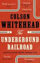 The Underground Railroad af Colson Whitehead