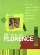 Florence - Art / Shop / Eat