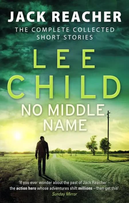 No Middle Name: The Complete Collected Jack Reacher Stories af Lee Child