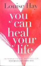 You Can Heal Your Life af Louise L. Hay
