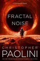 Fractal Noise af Christopher Paolini