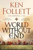 WORLD WITHOUT END af Ken Follett
