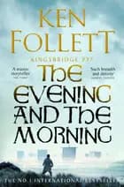 The Evening and the Morning af Ken Follett