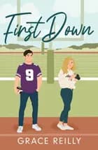 First Down - Grace Reilly af Grace Reilly