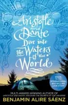 Aristotle and Dante Dive Into the Waters of the World af Benjamin Alire Saenz