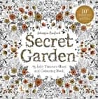 Secret Garden: An Inky Treasure Hunt and Colouring Book - 10th Anniversary Limited Special Edition af Johanna Basford