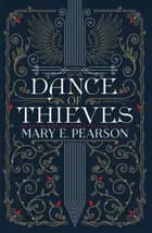 Dance of Thieves af Mary E. Pearson