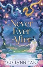 Never Ever After af Sue Lynn Tan