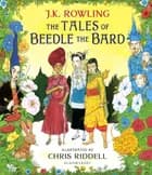 The Tales of Beedle the Bard - Illustrated Edition af J.K. Rowling